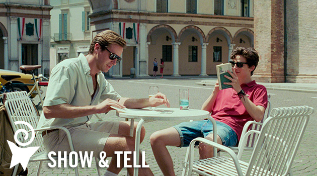 Show & Tell: Call Me by Your Name