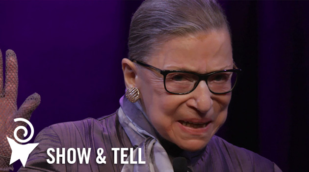 Show & Tell: RBG